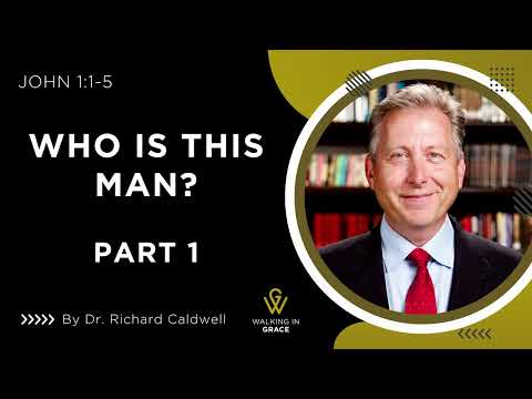 Who is this Man? Part 1| John 1:1-5
