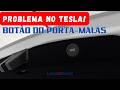 PROBLEMA no BOTÃO do PORTA-MALAS do TESLA! E agora?