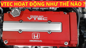 Động cơ VTEC của Honda hoạt động như thế nào? | Kato_nguyen