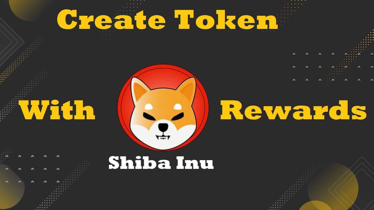 How To Create Token with Shiba Rewards | Full tutorial + Contract Code 2022