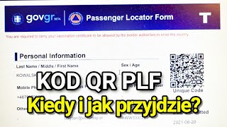 Kiedy i jak przyjdzie kod QR PLF z formularza na stronie TRAVEL.GOV.GR ? Zobacz! Grecja 2021 wakacje