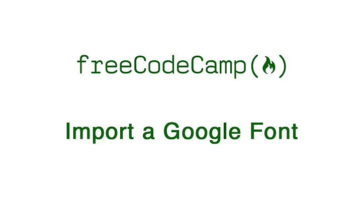 Basic CSS: Import a Google Font | freeCodeCamp