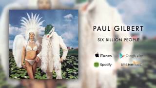 Watch Paul Gilbert Six Billion People video