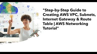 Step-by-Step Guide to Creating AWS VPC, Subnets, Internet Gateway & Route Table | AWS VPC Tutorial