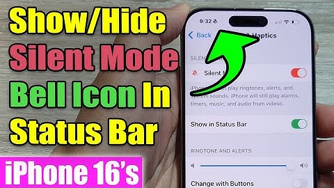 iPhone 16/16 Pro Max: How to Show/Hide Silent Mode Bell Icon In Status Bar