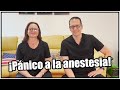 ¡PÁNICO A LA ANESTESIA!