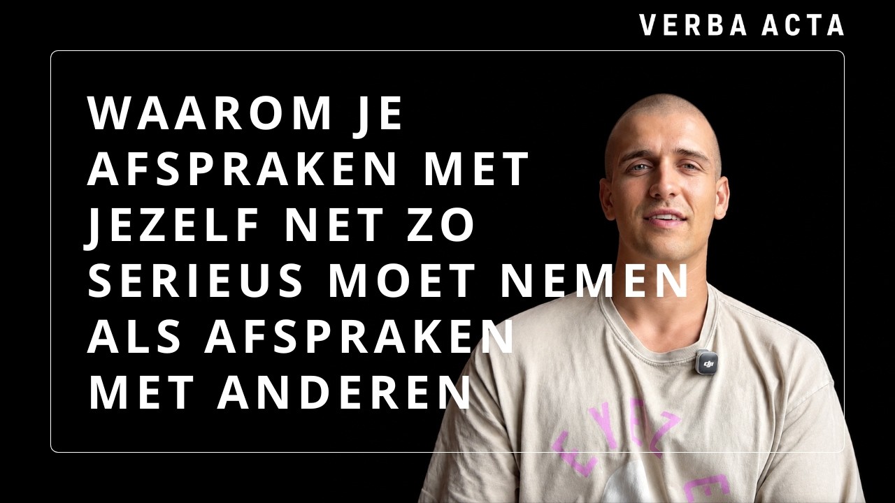 Videovoorbeeld: Waarom Je Afspraken Met Jezelf Net Zo Serieus Moet Nemen Als Afspraken Met Anderen