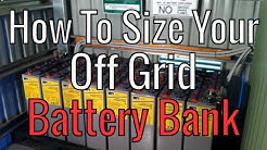 How To Size Your Off Grid Battery Bank Capacity For Solar - Math Warning!