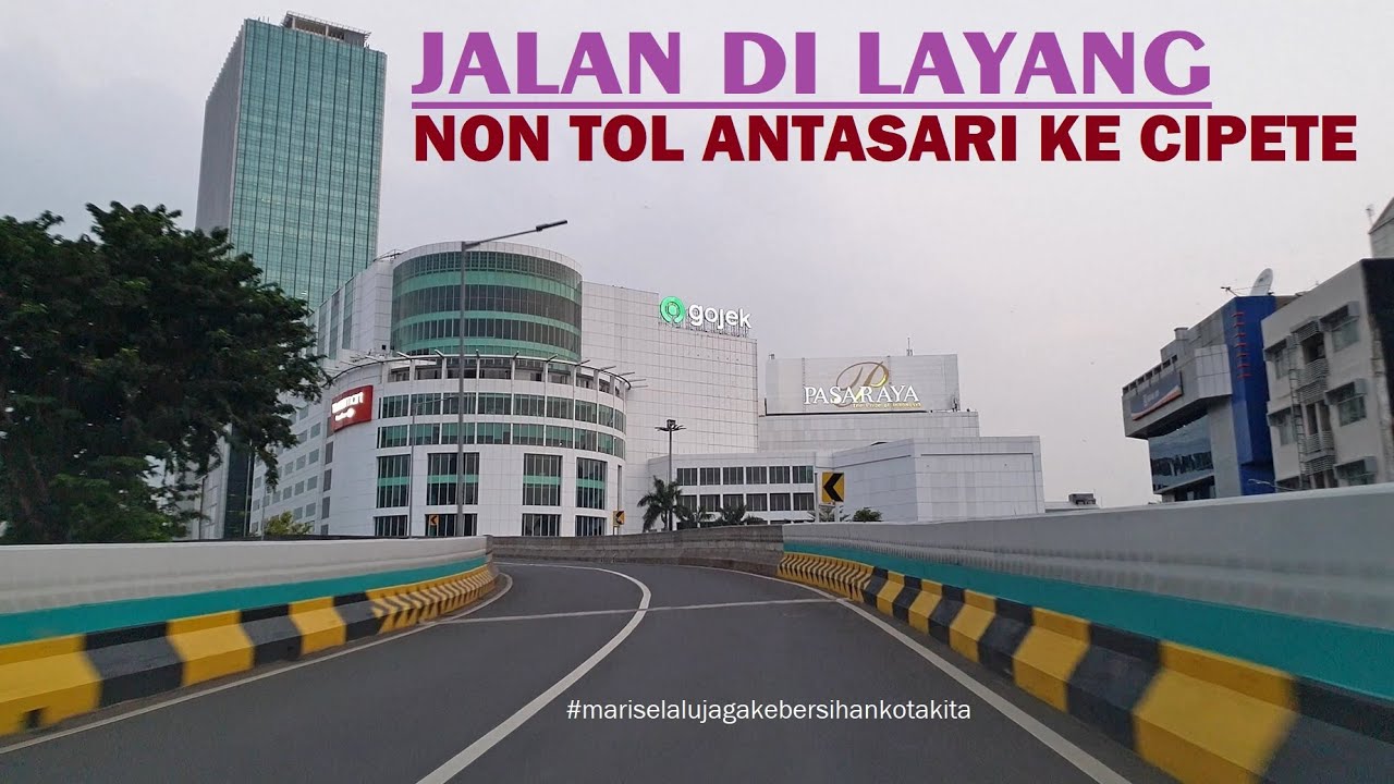 Driving Around ~ JLNT (Jalan Layang Non Tol) Antasari to Cipete
