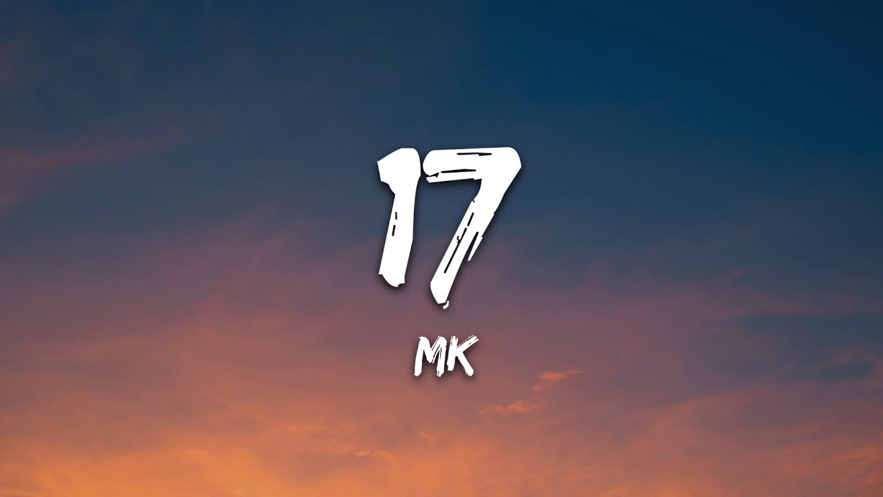 MK   17 Lyrics