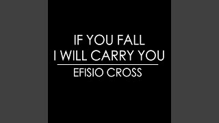 If You Fall I Will Carry You