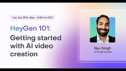 HeyGen 101: Getting Started with AI Video Creation