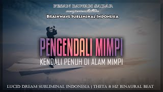 🎧 PENGENDALI MIMPI - Brainwave Subliminal Indonesia Untuk Lucid Dream