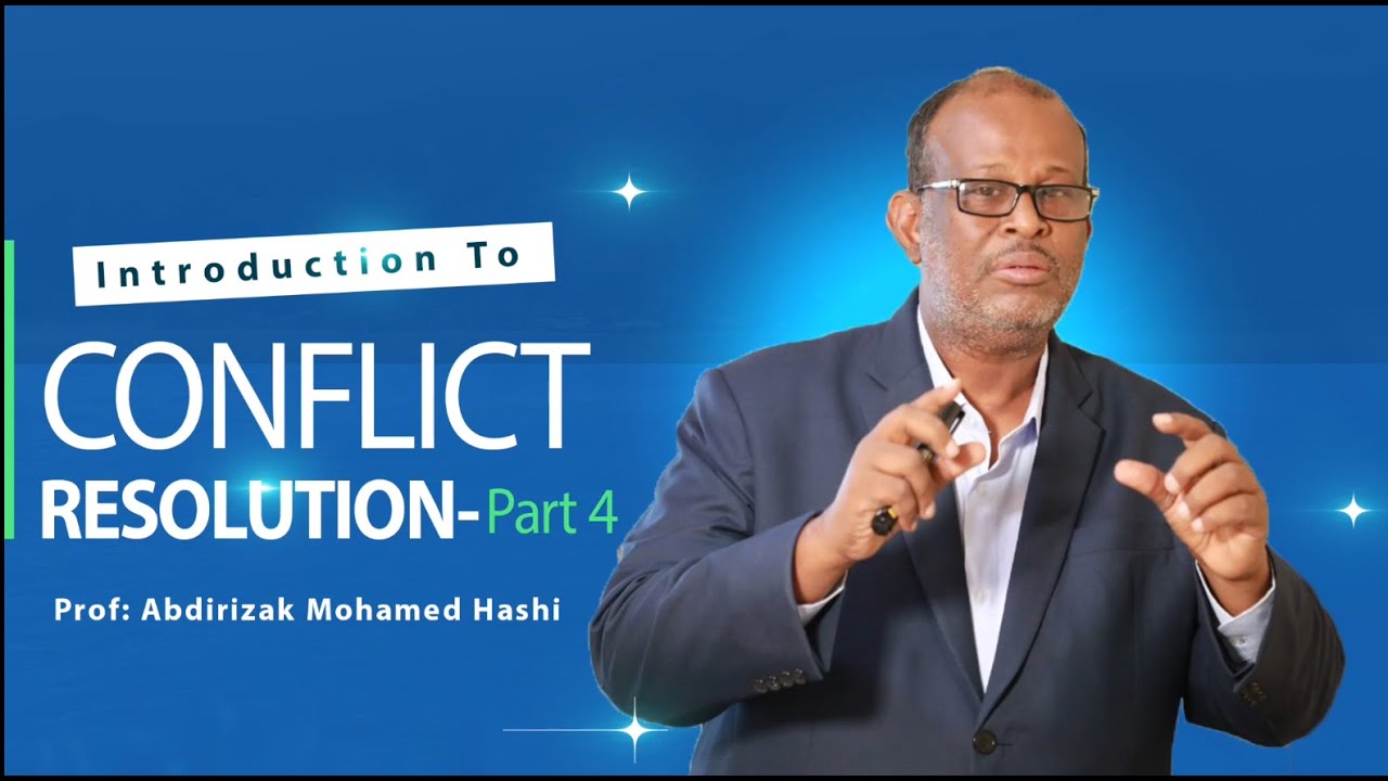 Xallinta Khilaafaadka/Iskudhacyada (Conflict Resolution)  Part :4
