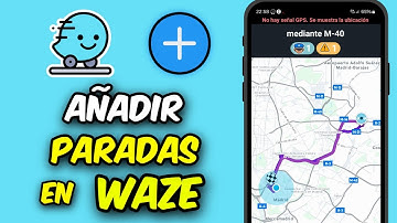 Cómo Añadir Múltiples Paradas en Waze - Guía Rápida