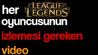 Her LoL Oyuncusunun İzlemesi Gereken Video