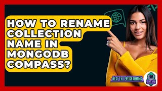 How To Rename Collection Name In MongoDB Compass? - Next LVL Programming
