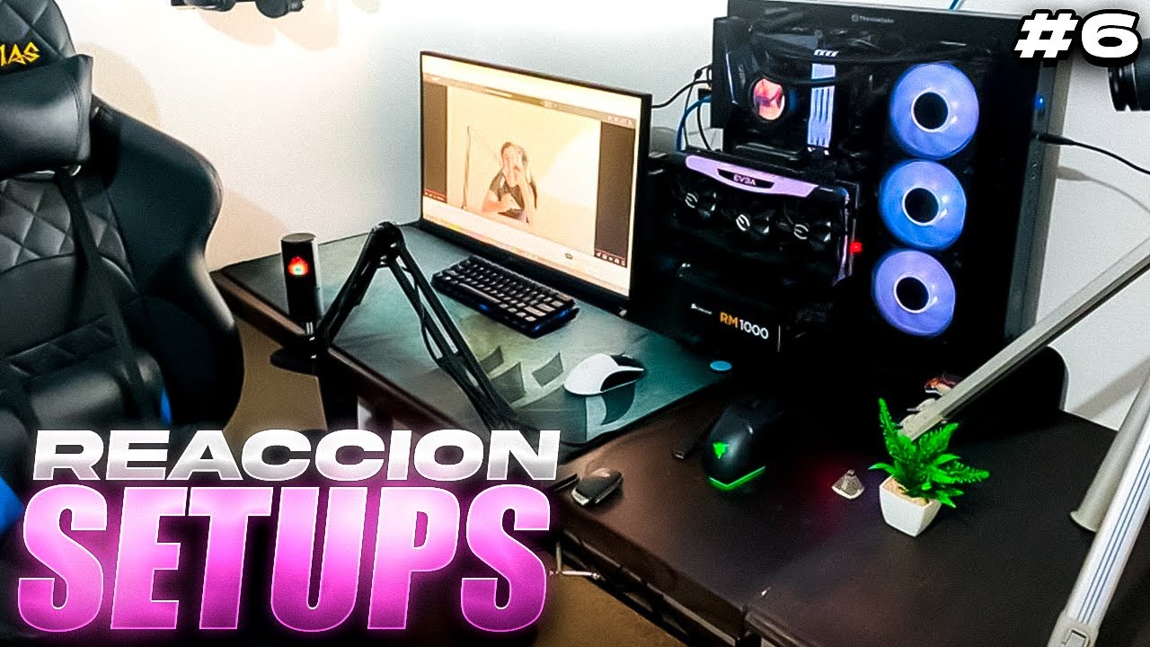 REACCIONANDO A SETUPS DE SUSCRIPTORES #6 - YouTube