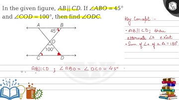 In the given figure, \( A B \| C D \). If \( \angle A B O=45^{\circ} \) and \( \angle C O D=100^...