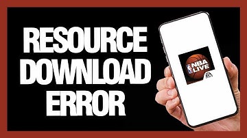 How to Fix NBA Live Mobile Resource Download Error - Android & Ios | Final Solution
