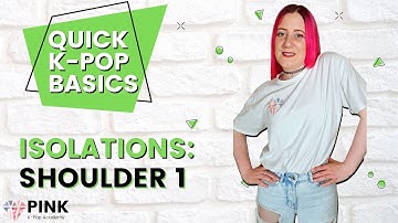 Quick K-Pop Basics: Shoulder Shimmy Isolation