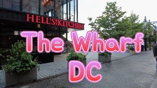 The Wharf DC | Washington DC