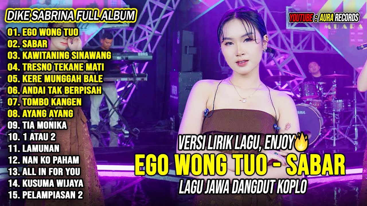 Ego Wong Tuo, Sabar - Dike Sabrina Full Album Terbaru 2025 Lagu Jawa Dangdut Koplo Viral Hits