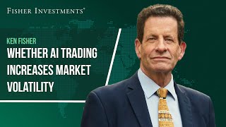 Fisher Investments Reviews Whether AI Trading Increases Market Volatility