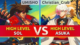 GGST ▰ UMISHO (Sol) vs Christian_Crab (Asuka). High Level Gameplay