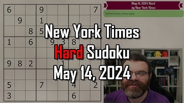 NYT Hard Sudoku Walkthrough | May 14, 2024