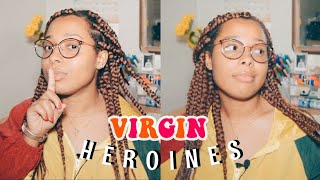 virgin heroine recommendations | 5RecFri