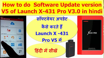 How to do  Software Update version V5 of Launch X 431 Pro V3 0 in Hindi.