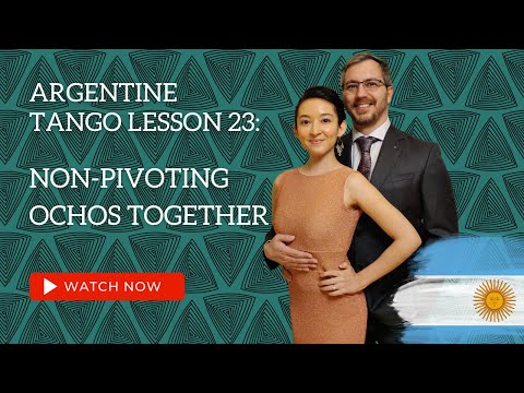 Argentine Tango Lesson 23:  Non Pivoting Ochos