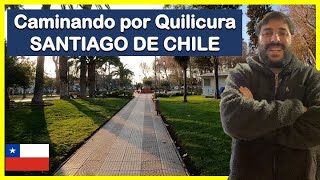 Caminando por Quilicura, Santiago de Chile 🇨🇱