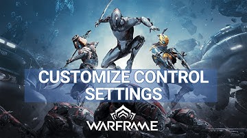 How to Customize Control Settings on Warframe Game 2025?