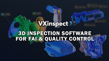 3D inspection software for first article inspection (FAI) & quality control – VXinspect by Creaform