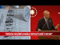 Cumhurbaşkanı Erdoğan: "Seçim Haziran 2023'te Yapılacak"