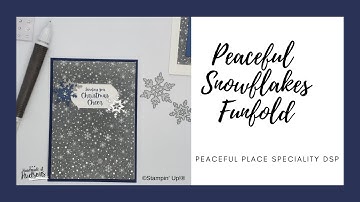 Peaceful snowflakes - fun fold card