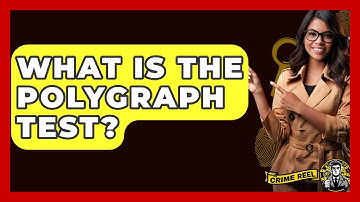 What Is The Polygraph Test? - The Crime Reel