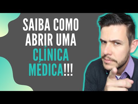 Saiba como abrir uma Clínica Médica!!!