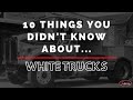 10 Things You Didn't Know About White Trucks