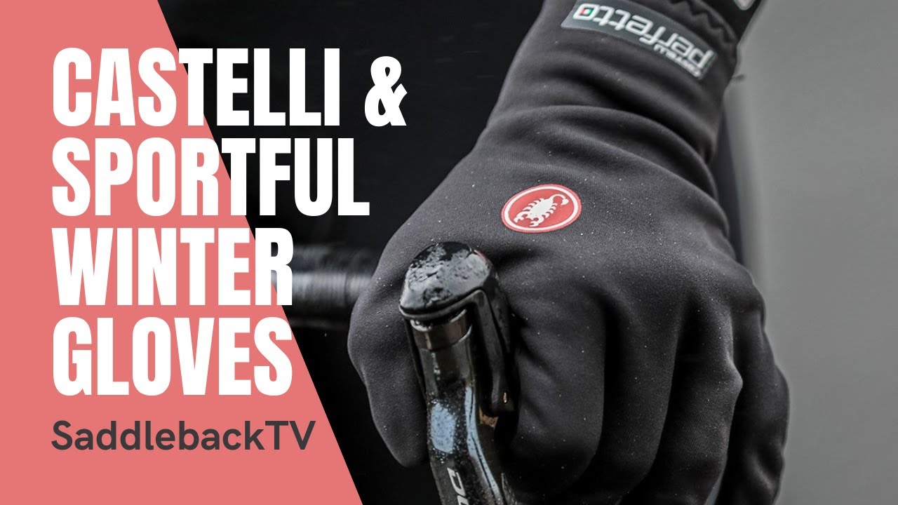 SaddlebackTV's Guide to Winter Cycling Gloves | Sportful Waterproof vs  Castelli Insulation - YouTube