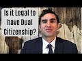 Is Dual Citizenship Allowed for Naturalizing Citizens?