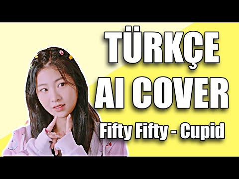Fifty Fifty - Cupid Türkçe Cover