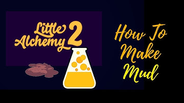 Little Alchemy 2-How To Make Mud Cheats & Hints