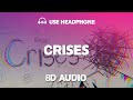 Nasac - Crises (prod. Psych) -  8D AUDIO