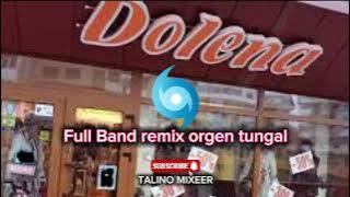 Download lagu DOLENA‼️ FULL BAND REMIX ORGEN TUNGAL