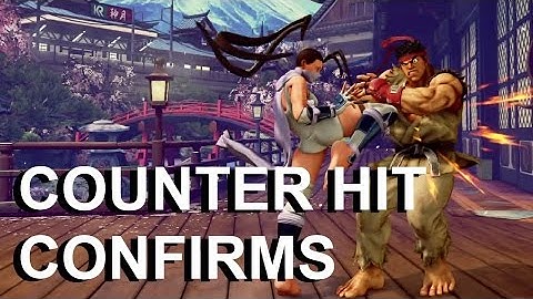 Confirm off Counter Hits for BIG DAMAGE! Street Fighter V Tutorial