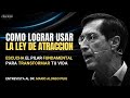 Como aplicar realmente La Ley de la Atraccion | Mario Alonso Puig