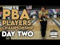 PBA Players Championship | Day Two, Cut Day | Ten Pin Life